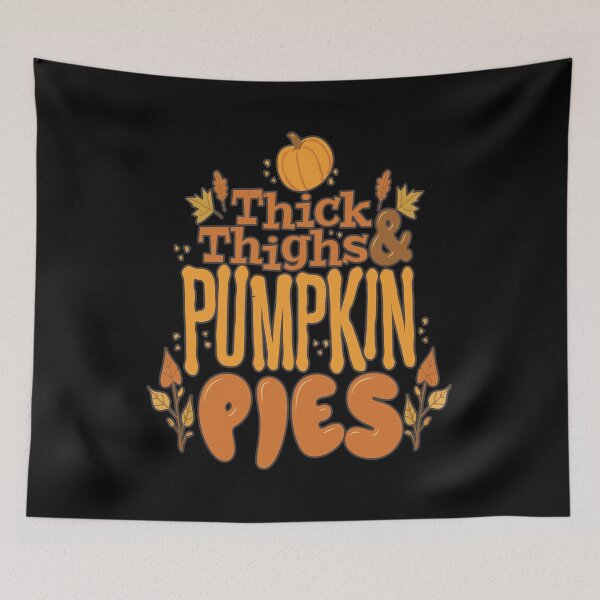 Item preview, Pumpkins And Leaves Autumn Thanksgiving Thick Thighs Pumpkin Pies designed and sold by Countrysmart.