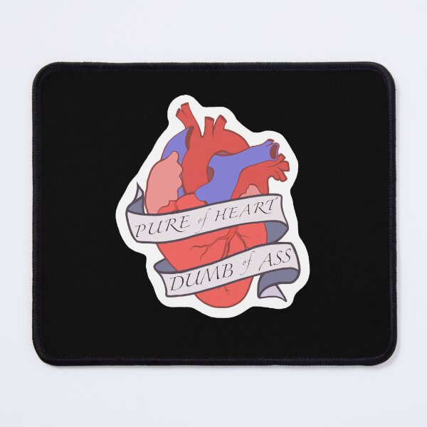 Item preview, Pure of Heart, Dumb of Ass designed and sold by SamCatArt.