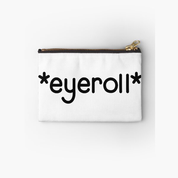 Item preview, *eyeroll* designed and sold by SarcasticWords.
