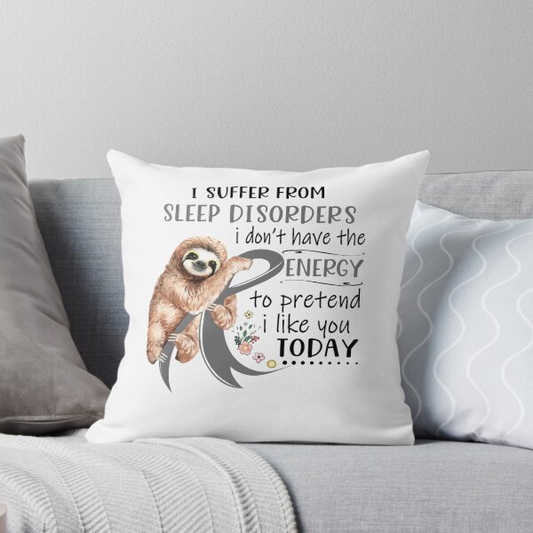 Item preview, I Suffer From Sleep Disorders i don't have the Energy To Pretend I Like You Today designed and sold by RunningShop.