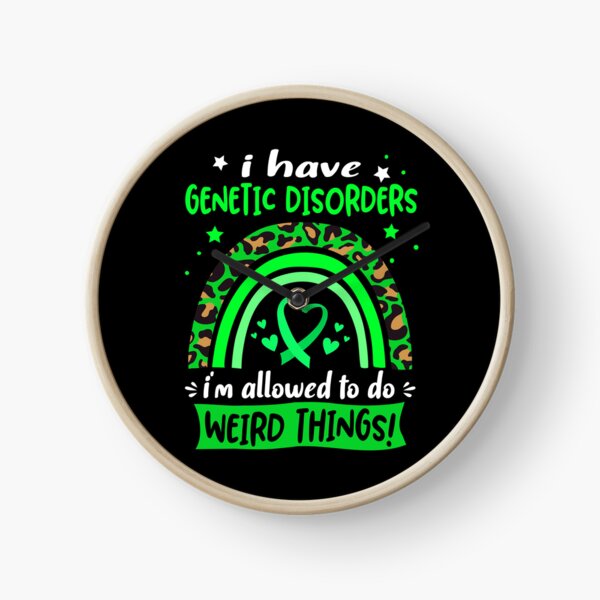 Item preview, Genetic Disorders Awareness - I have Genetic Disorders i am allowed to do Weird Things! designed and sold by KirstybShop.
