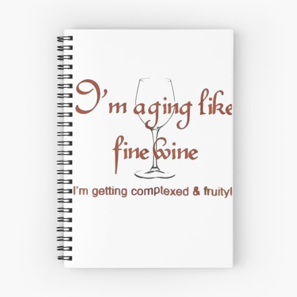 Item preview, I'm Aging Like Fine Wine I'm Getting Complexed and Fruity Essential T-Shirt designed and sold by Davidnft.
