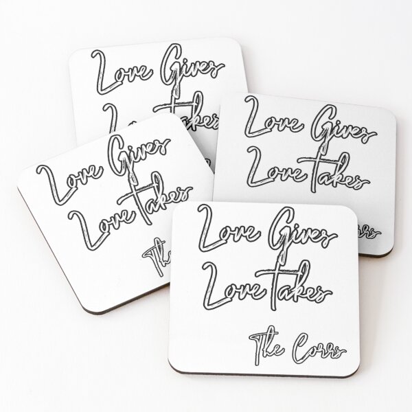 Item preview, Love Gives, Love Takes (the Corrs) designed and sold by AissTee.