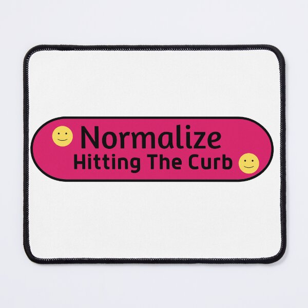 Item preview, Normalize Hitting The Curb designed and sold by RachodShop.