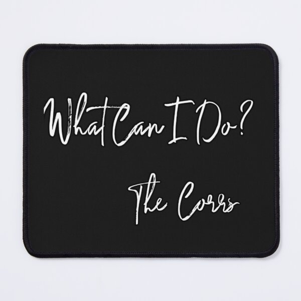 Item preview, What Can I Do? (The Corrs) designed and sold by AissTee.