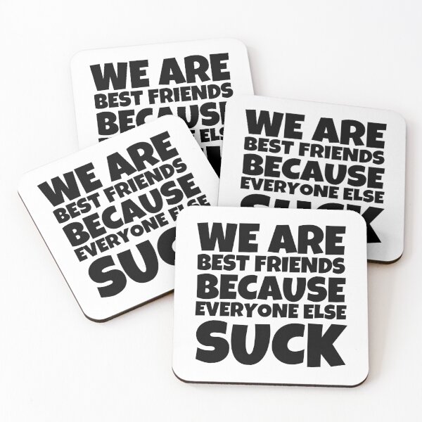 Item preview, We are best friends because everyone else sucks funny friends saying gift designed and sold by MouDantArts.