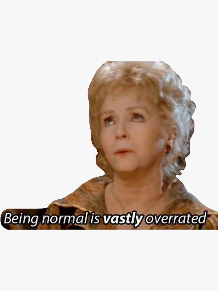 being normal is vastly overrated by Mbnotfunny