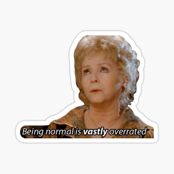 being normal is vastly overrated Sticker