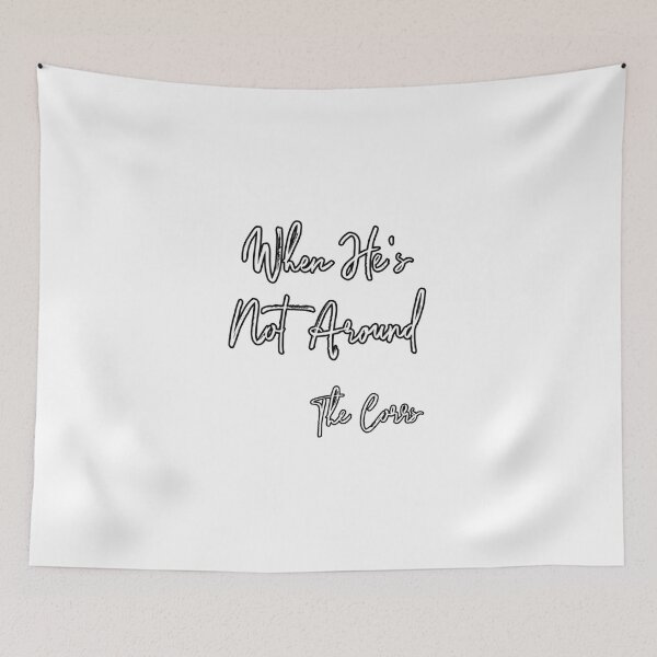 Item preview, When He's Not Around (the Corrs) designed and sold by AissTee.