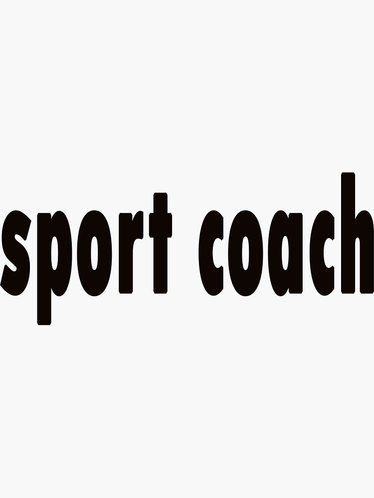 "sport coach" Sticker for Sale by adilGue Redbubble