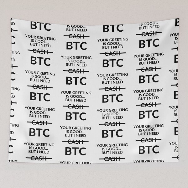Item preview, Your greeting is good but i need BTC 2 designed and sold by unclejab.