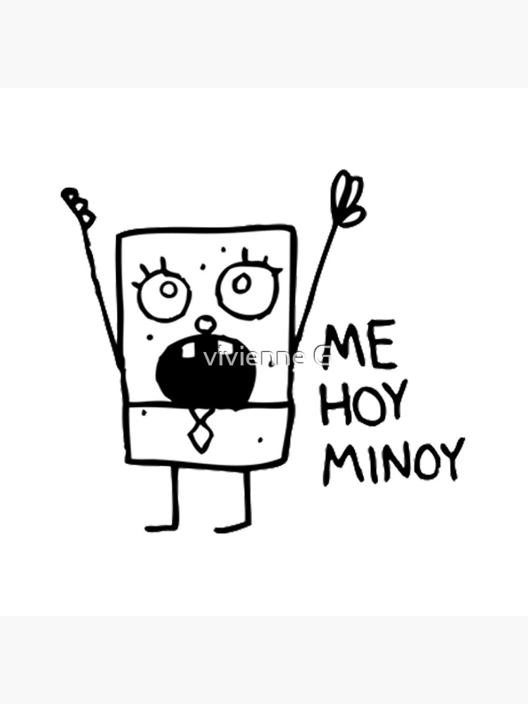 Me Hoy Minoy Spongebob Meme Tote Bag By Indieguo Redbubble