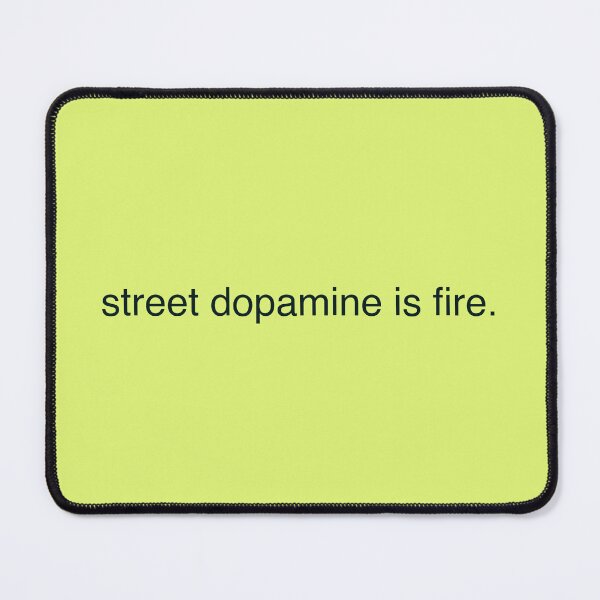 Item preview, Street Dopamine Black designed and sold by slash-graphics.