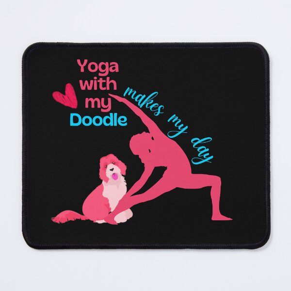 Item preview, Yoga with my Doodle Dog Makes My Day Yoga Design for dogs and yoga lovers in your life. designed and sold by tranquilbeach.