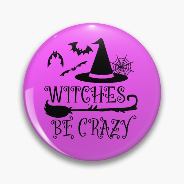 Item preview, Witches Be Crazy. Halloween, Witch Quote, Sarcastic, Halloween Sarcastic designed and sold by DesignHouse07.