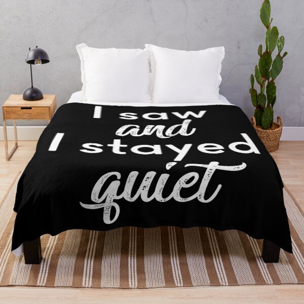 Item preview, i saw and i stayed quiet, quotes educational quotation designed and sold by CHOOSEYOURS SHOP.