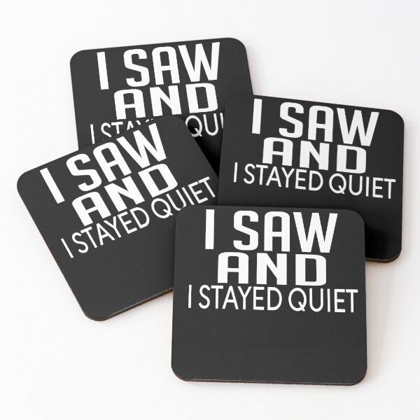 Item preview, i saw and i stayed quiet, quotes educational quotation designed and sold by CHOOSEYOURS SHOP.