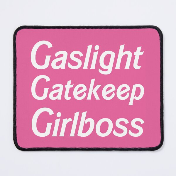Item preview, Gaslight Gatekeep Girlboss designed and sold by Faulty Wiring Designs.