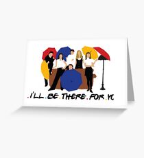I'll Be There For You - Umbrellas Greeting Card
