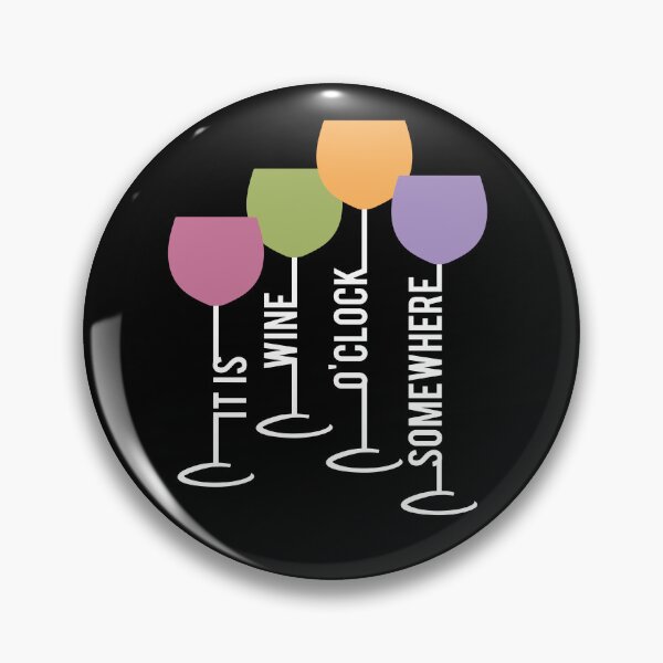 Item preview, It is Wine O'Clock Somewhere. designed and sold by PCStudio57.