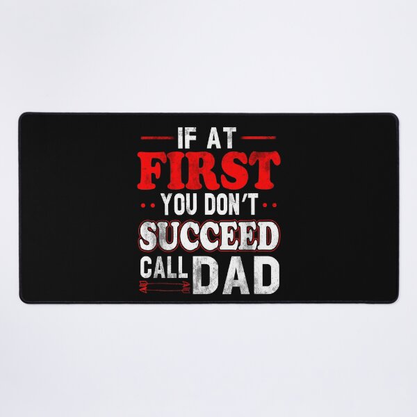 Item preview, If At First You Don't Succeed Call Dad Fathers Day Gift designed and sold by Simeon	 Dorelus.