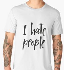 I hate people Men's Premium T-Shirt