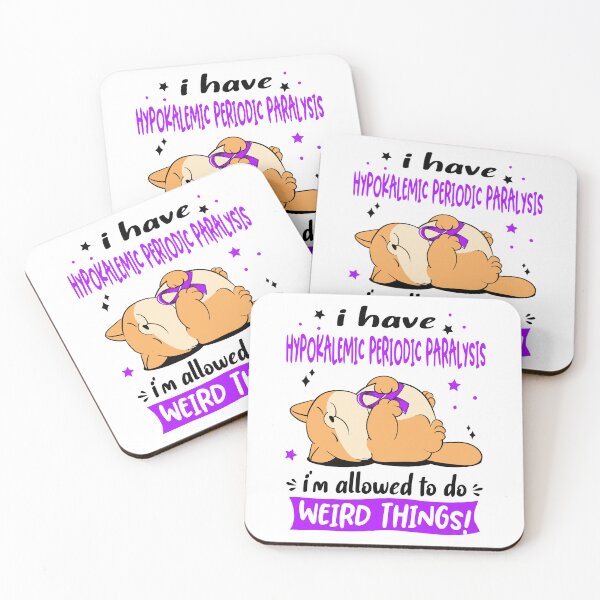 Item preview, Hypokalemic Periodic Paralysis Awareness Funny I have Hypokalemic Periodic Paralysis i'm allowed to do Weird Things! designed and sold by JanetShop809.
