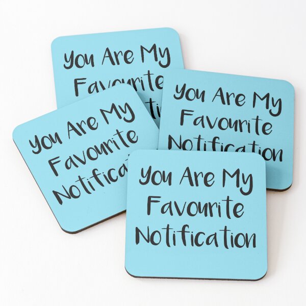 Item preview, You Are My Favourite Notification designed and sold by Tema EL.