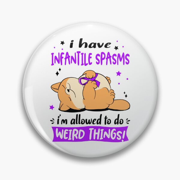 Item preview, Infantile Spasms Awareness Funny I have Infantile Spasms i'm allowed to do Weird Things! designed and sold by JanetShop809.