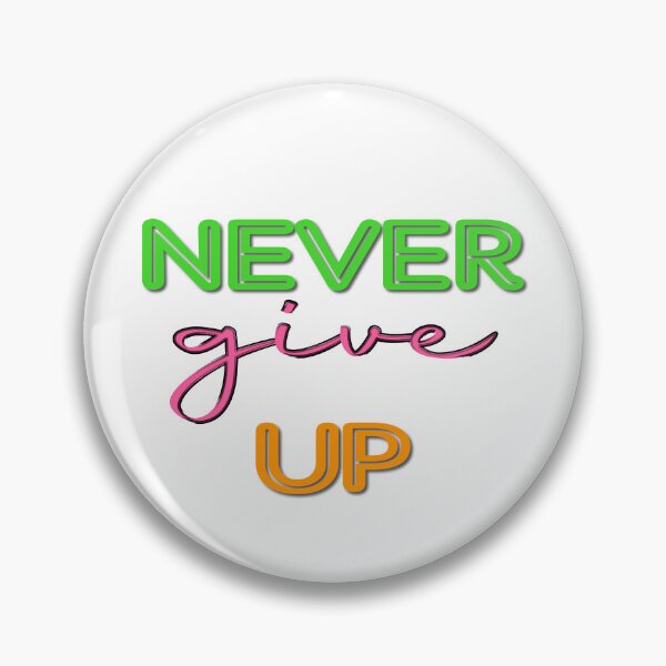 Item preview, Never Give Up, Motivational Quotes designed and sold by Henrylizarraga.