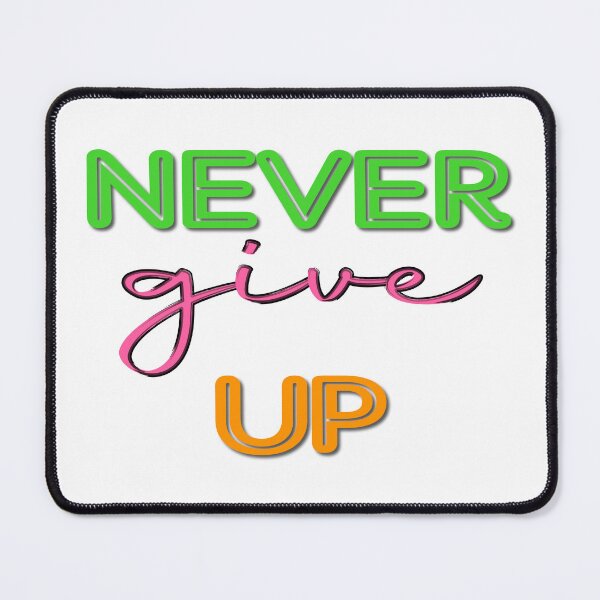 Item preview, Never Give Up, Motivational Quotes designed and sold by Henrylizarraga.