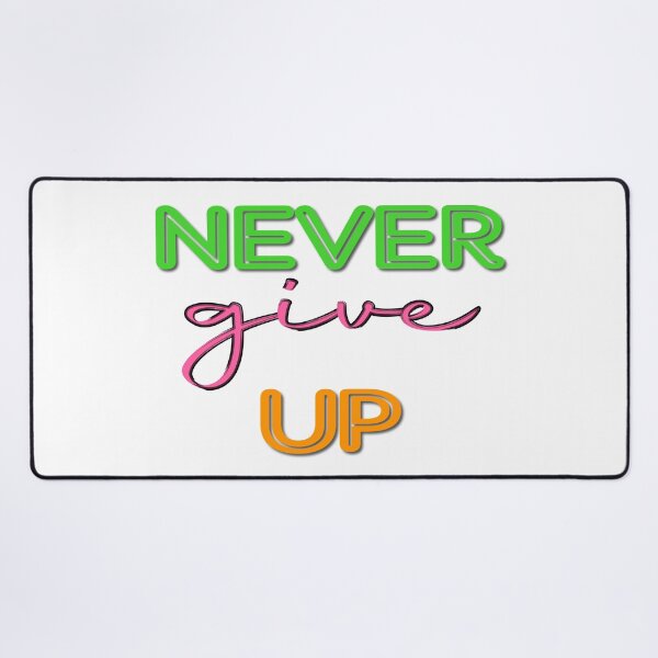 Item preview, Never Give Up, Motivational Quotes designed and sold by Henrylizarraga.