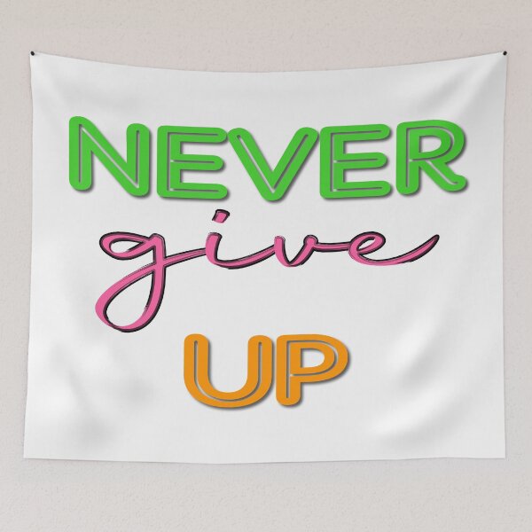 Item preview, Never Give Up, Motivational Quotes designed and sold by Henrylizarraga.