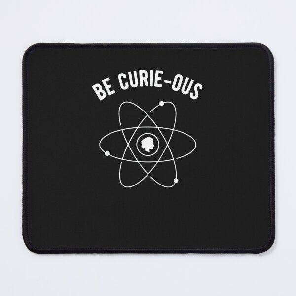 Item preview, Be Curie-ous Marie Curie Pun designed and sold by sudothongminh.