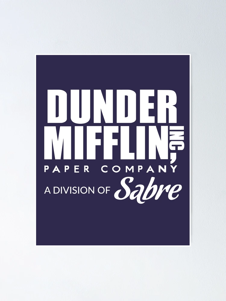 Dunder Mifflin Paper Company, A Division of Sabre — The Office Poster for  Sale by Dapper Lad