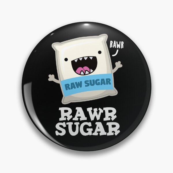 Item preview, Rawr Sugar Funny Food Puns (Dark BG) designed and sold by punnybone.