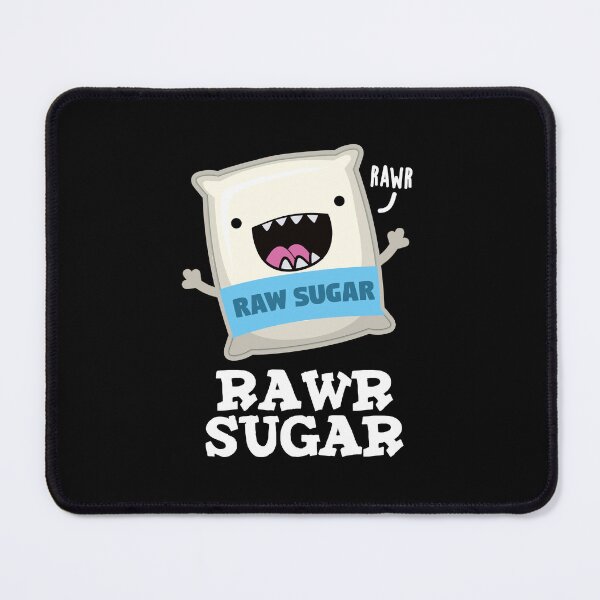 Item preview, Rawr Sugar Funny Food Puns (Dark BG) designed and sold by punnybone.