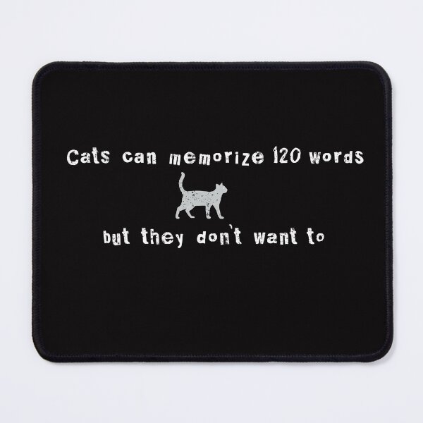 Item preview, Cats can memorize 120 words, but they don't want to designed and sold by Lyngianni.