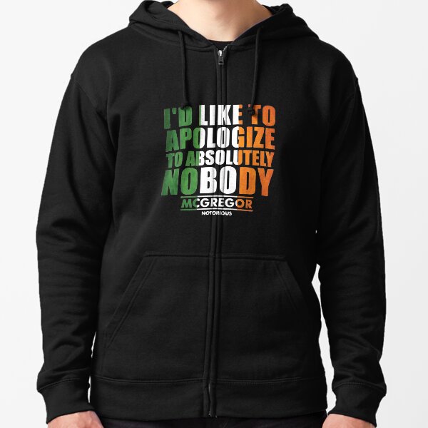 Conor McGregot Apolozige to Nobody Zipped Hoodie
