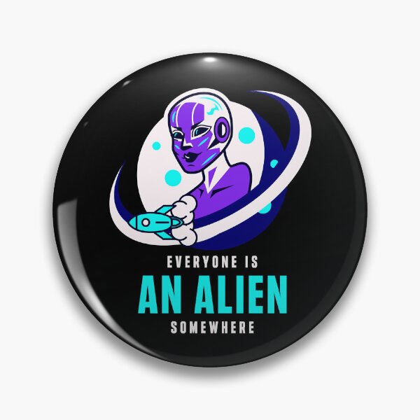 Item preview, Everyone Is An Alien Somewhere             designed and sold by TVShirtShopll.