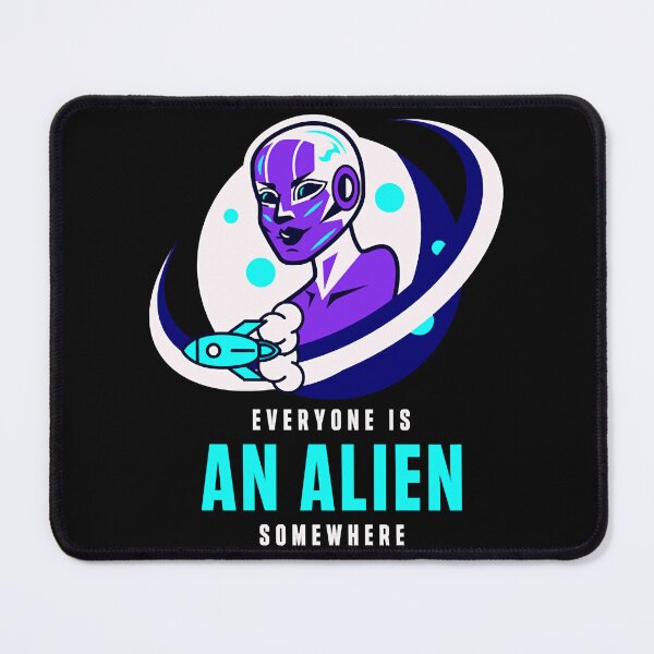 Item preview, Everyone Is An Alien Somewhere designed and sold by TVShirtShopll.