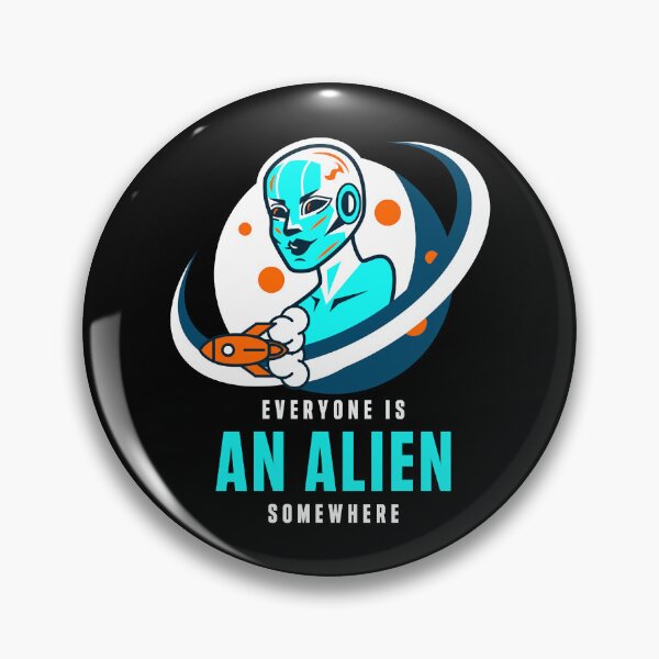 Item preview, Everyone Is An Alien Somewhere designed and sold by TVShirtShopll.