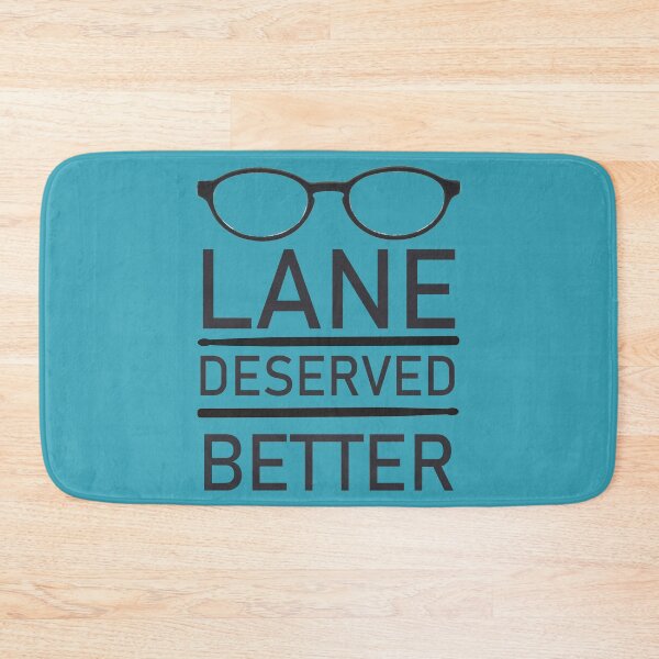 Item preview, Lane Deserved Better designed and sold by TVShirtShopll.