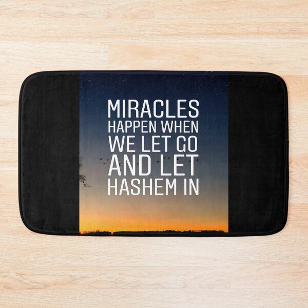 Item preview, miracles happen when we let go and let Hashem in. Religious quote designed and sold by Stories To Inspire - Motivational Jewish Quotes.