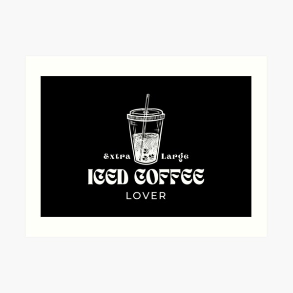 Extra Large Iced Coffee Lover Coffee Cup Typography Poster for Sale by  Retrospacetive Design