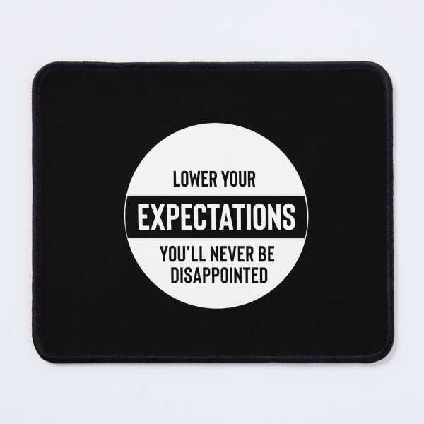 Item preview, Lower Your Expectations Fun Sarcastic Motivation Design designed and sold by reg5500.