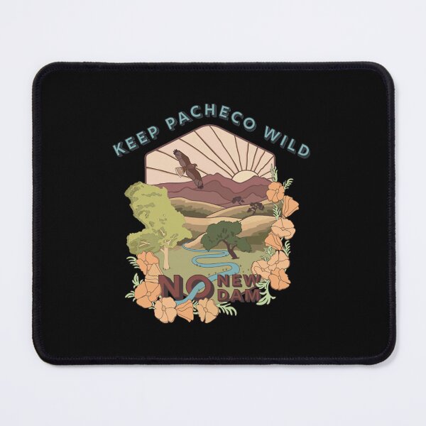 Item preview, Keep Pacheco Wild! No Pacheco Dam! designed and sold by Xacres100.