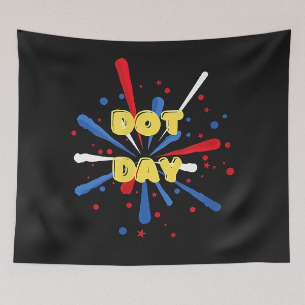 Item preview, Happy Dot Day  designed and sold by StephenPartrid7.