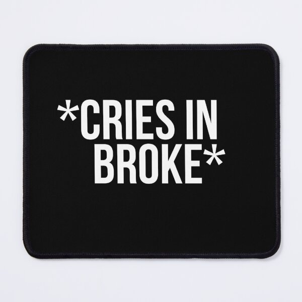Item preview, Cries In Broke designed and sold by BigMovesHustler.