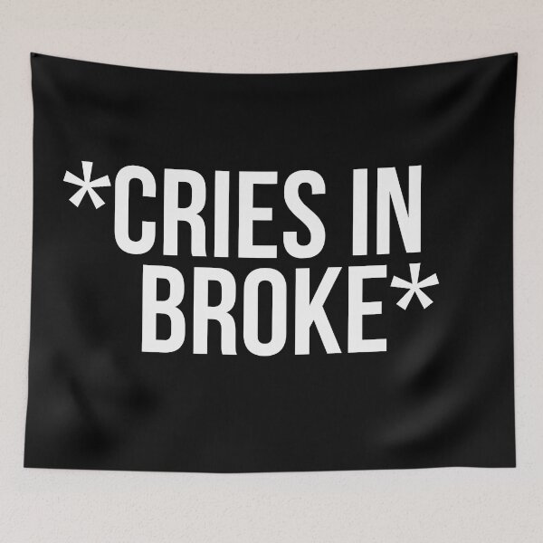 Item preview, Cries In Broke designed and sold by BigMovesHustler.